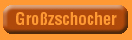 Grosszschocher